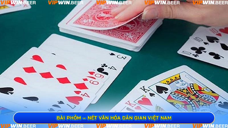 Bài Phỏm – Nét Văn Hóa Dân Gian Việt Nam