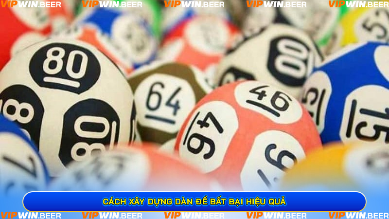 Cách Xây Dựng Dàn Đề Bất Bại Hiệu Quả