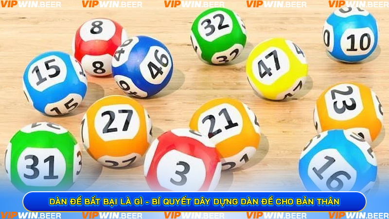 Dàn Đề Bất Bại Là Gì - Bí quyết dây dựng dàn đề cho bản thân