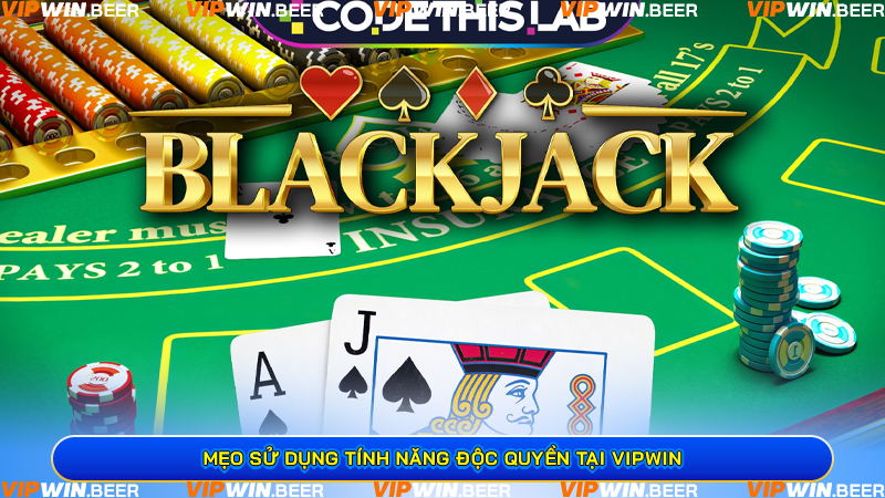 Mẹo Sử Dụng Tính Năng Độc Quyền Tại VIPWIN