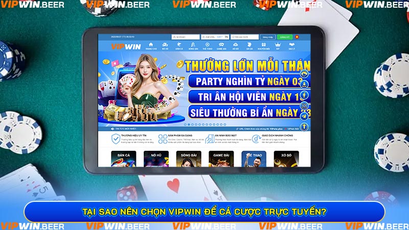 Tại sao nên chọn VIPwin để cá cược trực tuyến?
